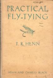 Practical Fly-Tying by T R Henn